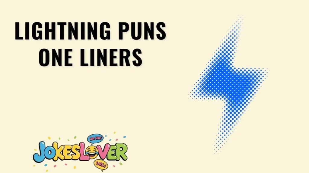 Lightning Puns One Liners