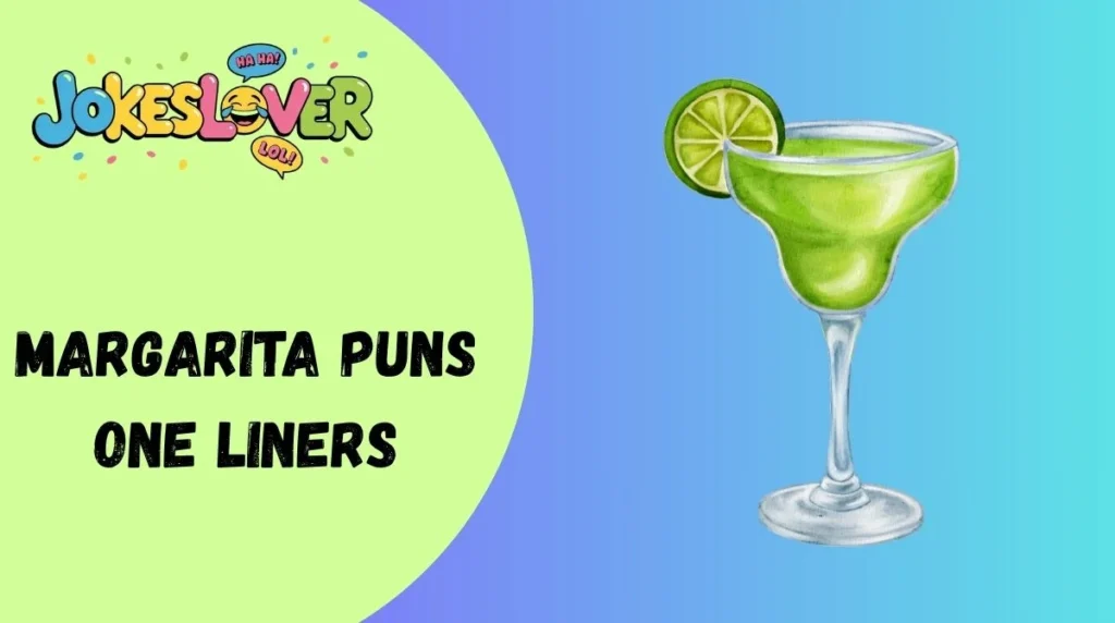 Margarita Puns One Liners