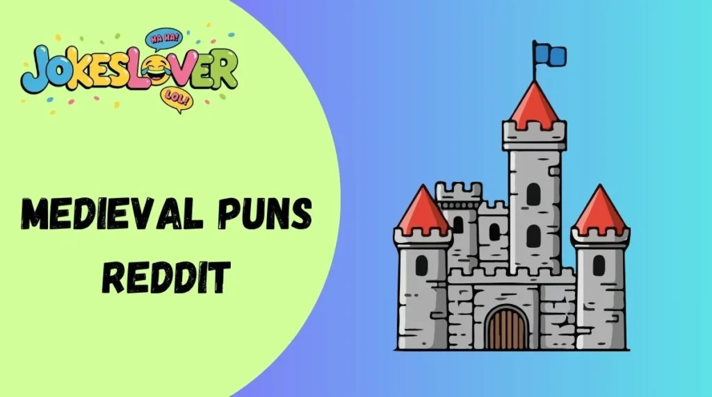 Medieval Puns Reddit