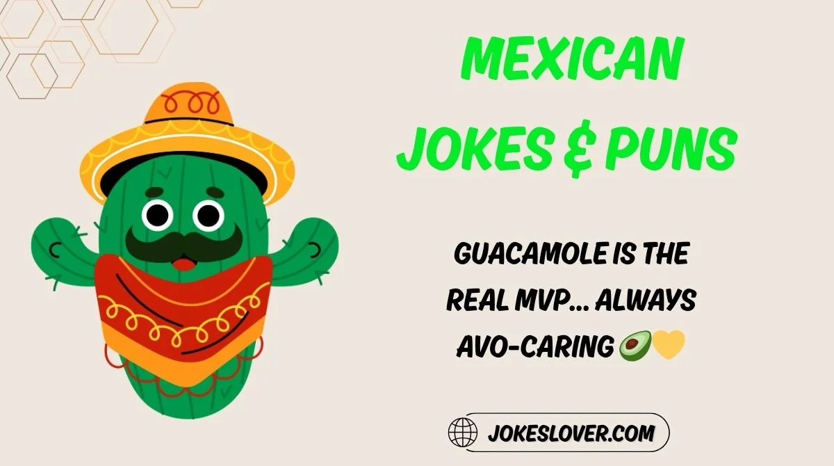Mexican Jokes & Puns