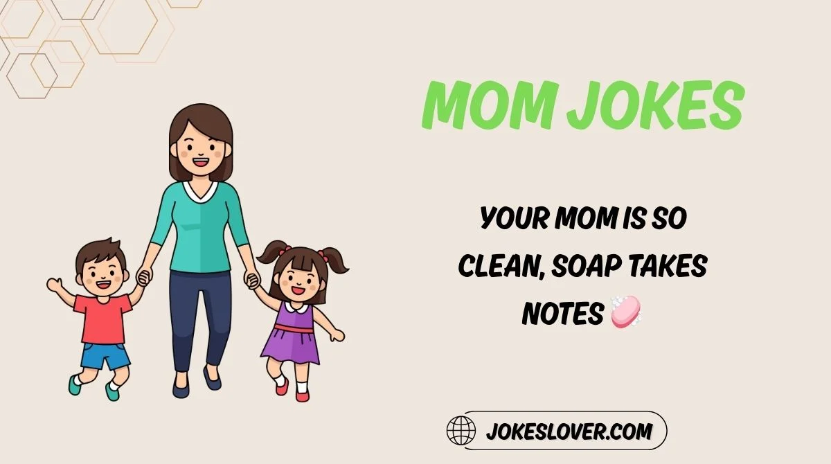 Mom Jokes