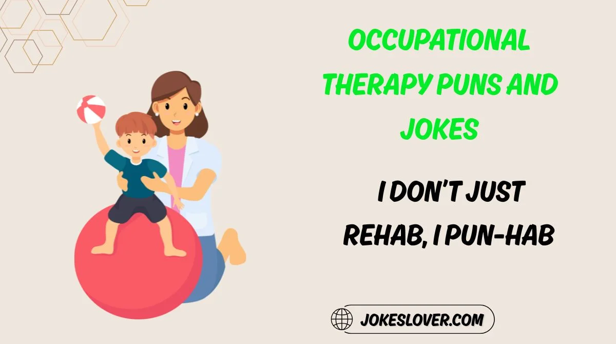 Occupational Therapy Puns and Jokes