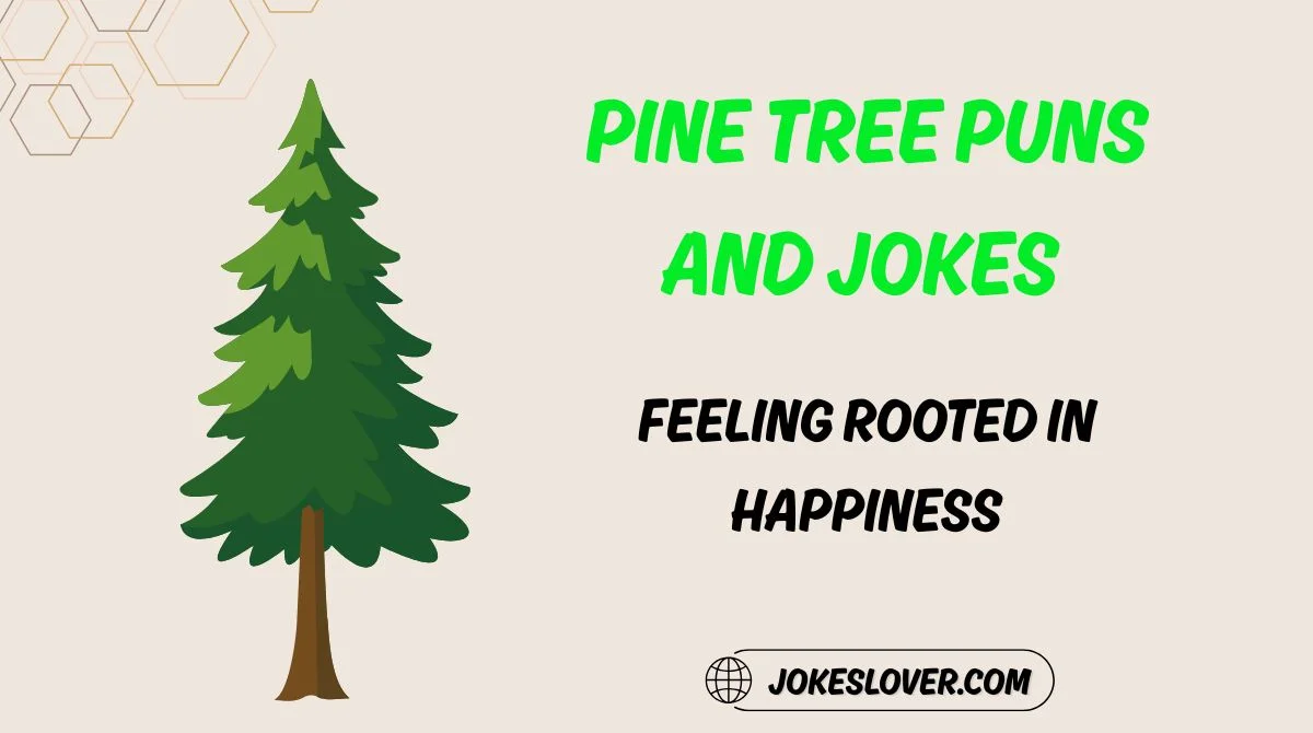 Pine Tree Puns and Jokes
