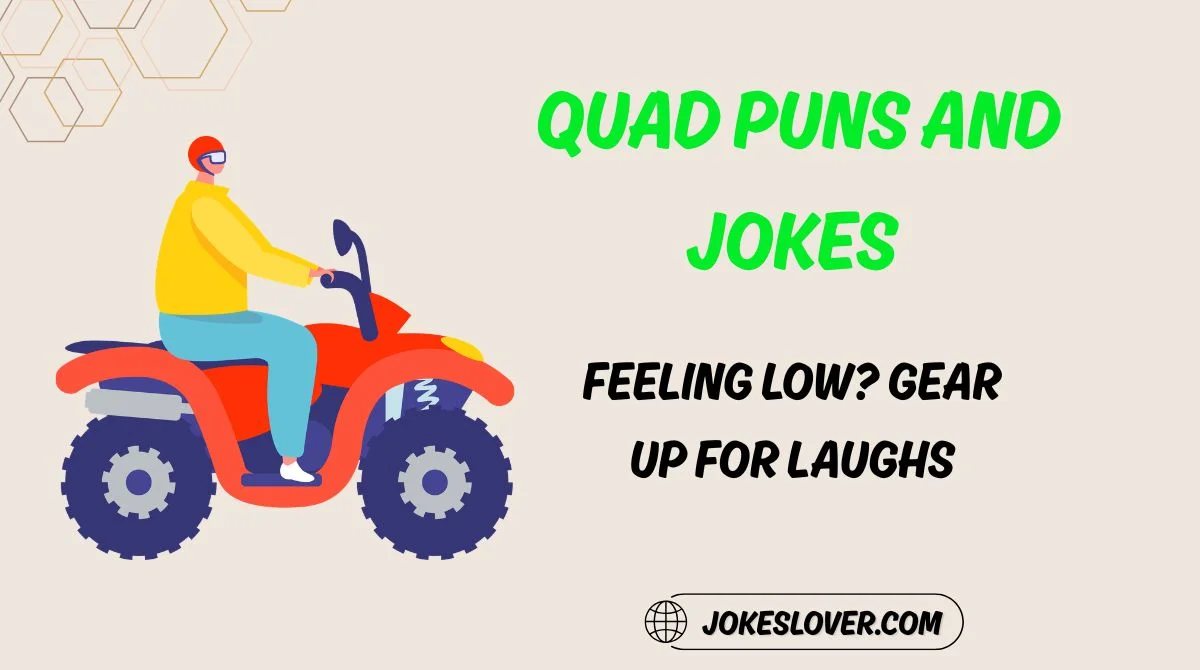 Quad Puns and Jokes