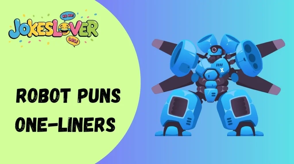  Robot Puns One-Liners