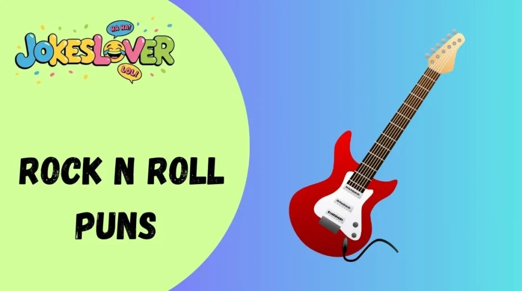 Rock n Roll Puns