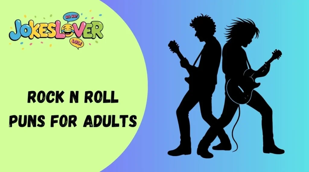 Rock n Roll Puns for Adults