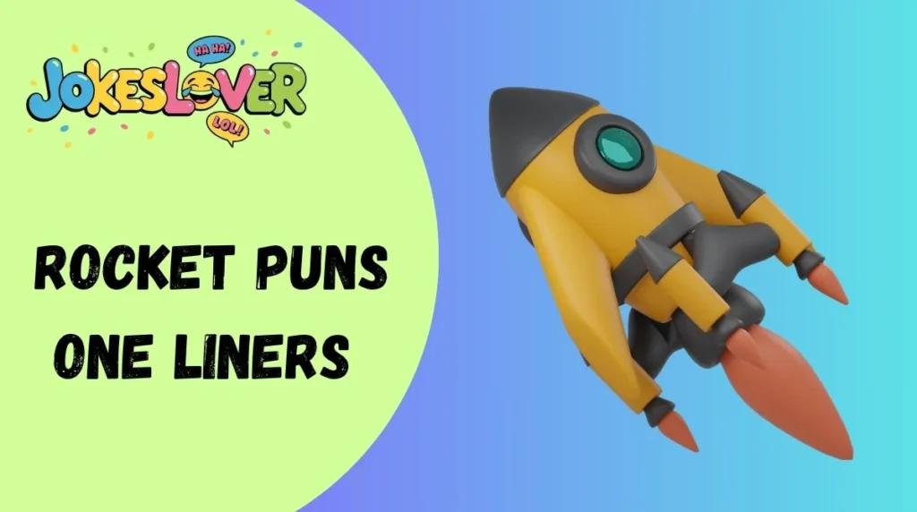  Rocket Puns One Liners