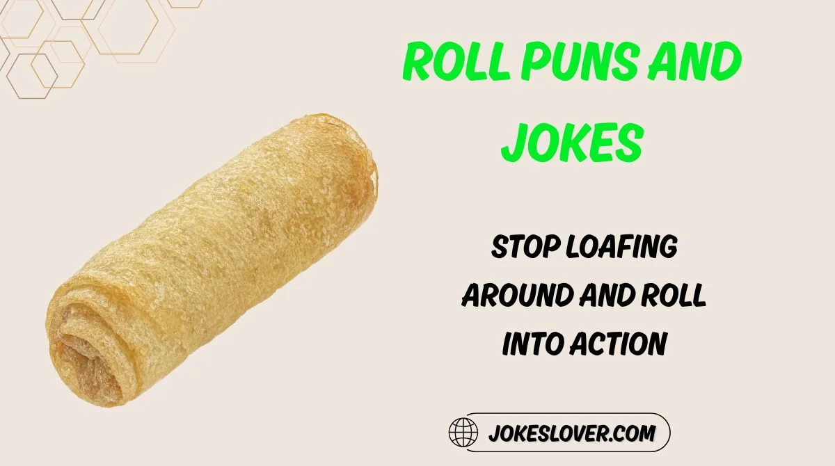 Roll Puns and Jokes