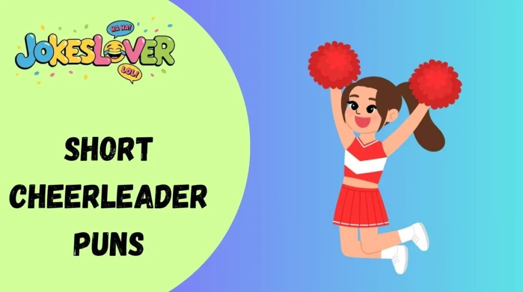 Short Cheerleader Puns