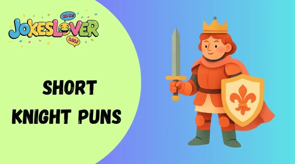  Short Knight Puns