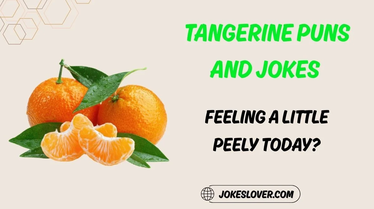 Tangerine Puns and Jokes