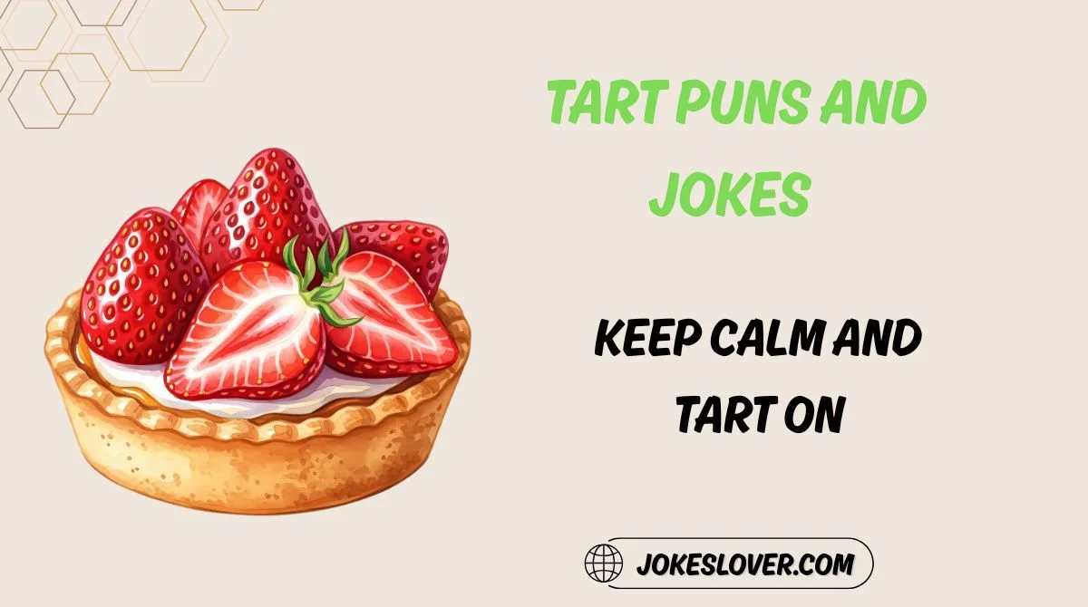 Tart Puns and Jokes
