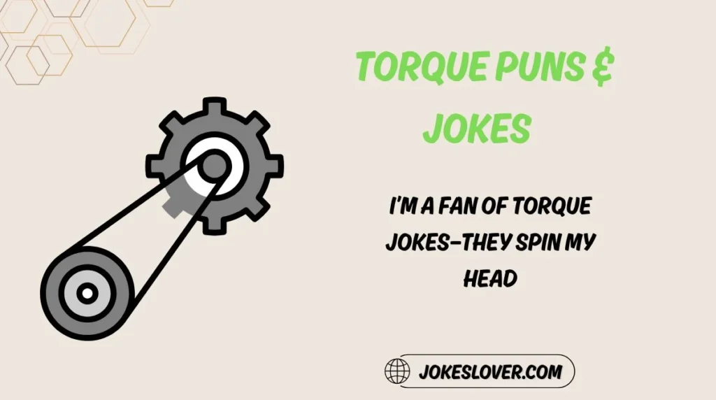 Torque Puns & Jokes