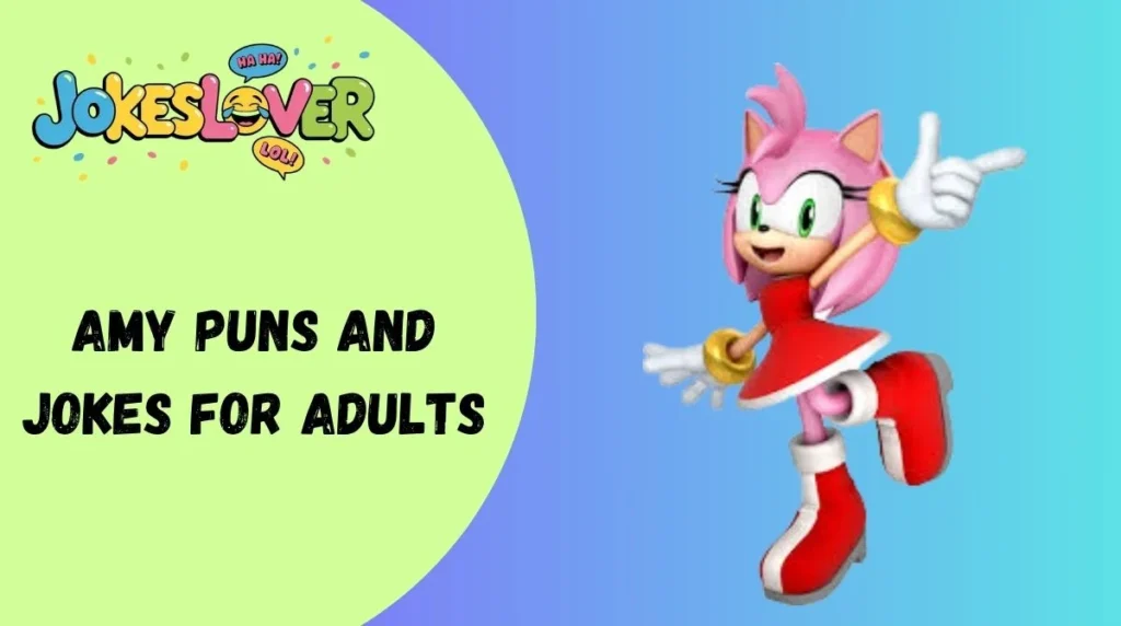 Amy Puns and Jokes for Adults