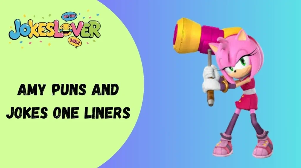 Amy Puns and Jokes One Liners