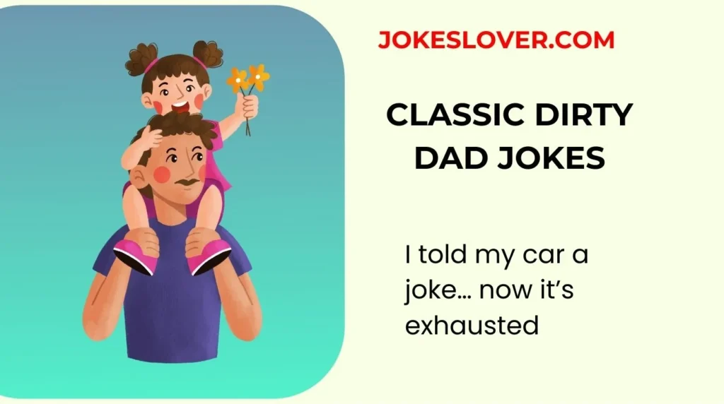 Classic Dirty Dad Jokes