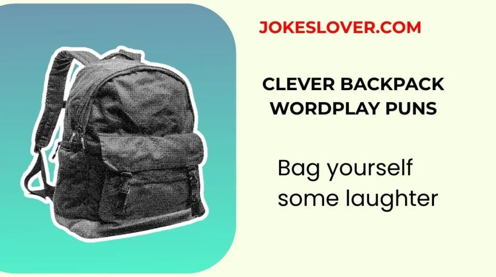 Clever Backpack Wordplay Puns