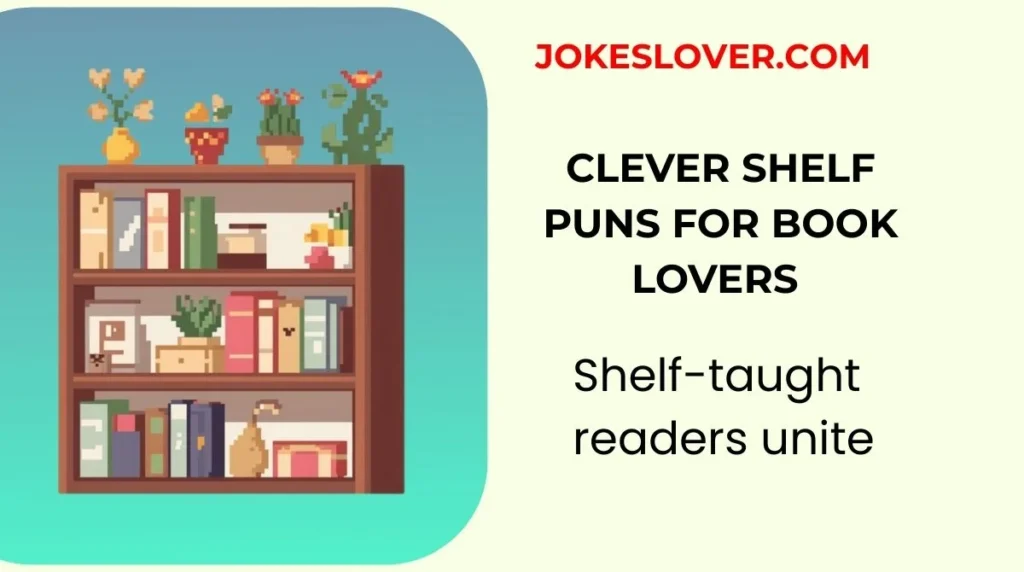 Clever Shelf Puns for Book Lovers