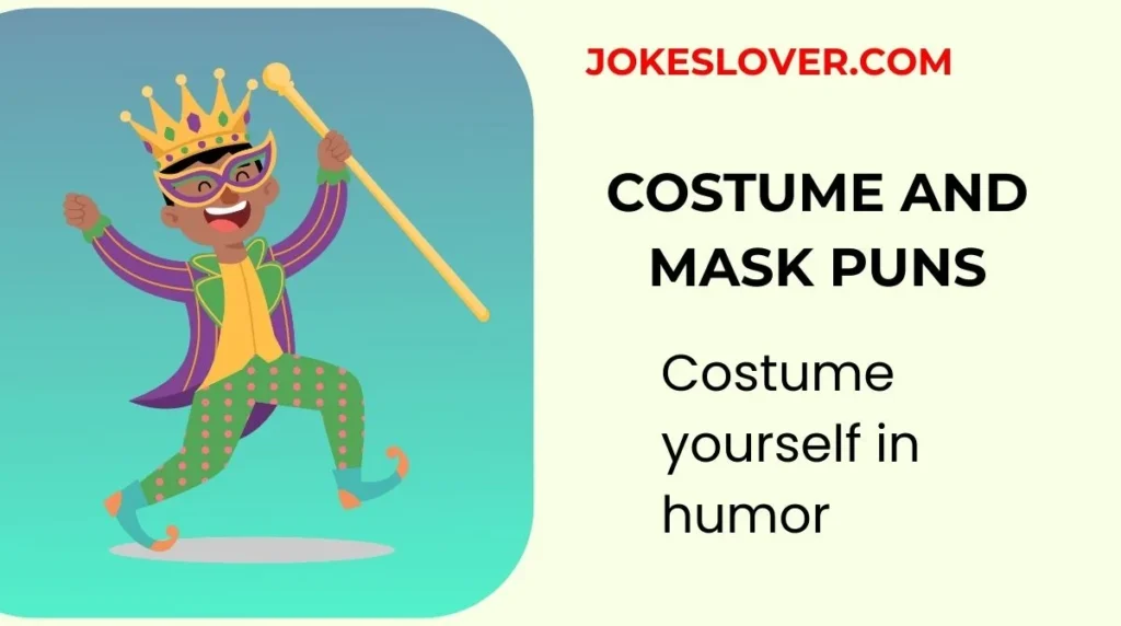 Costume and Mask Puns