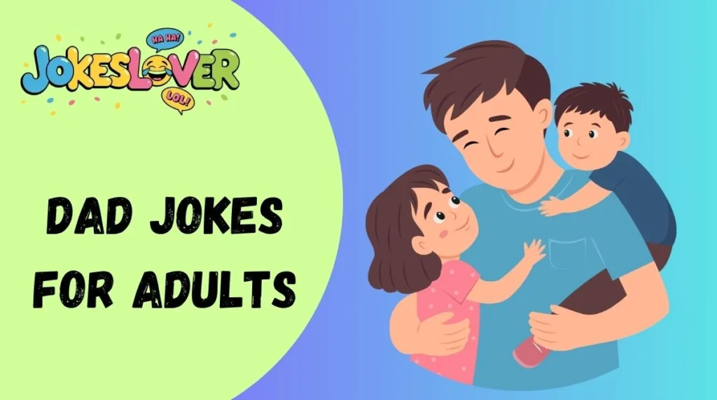 Dad Jokes for Adults