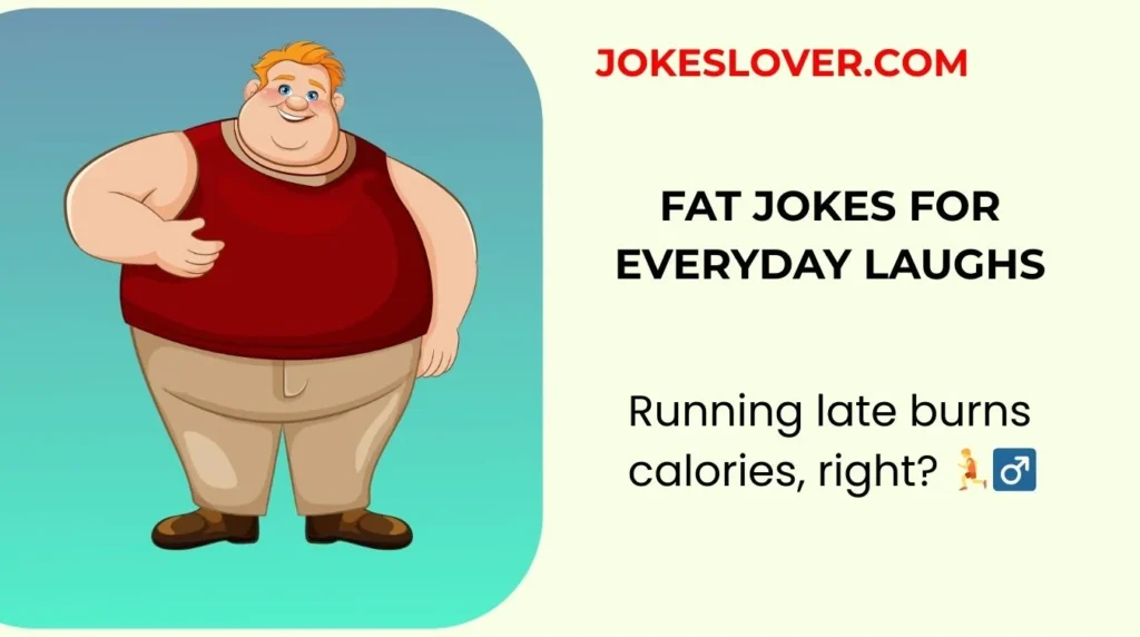 Fat Jokes for Everyday Laughs