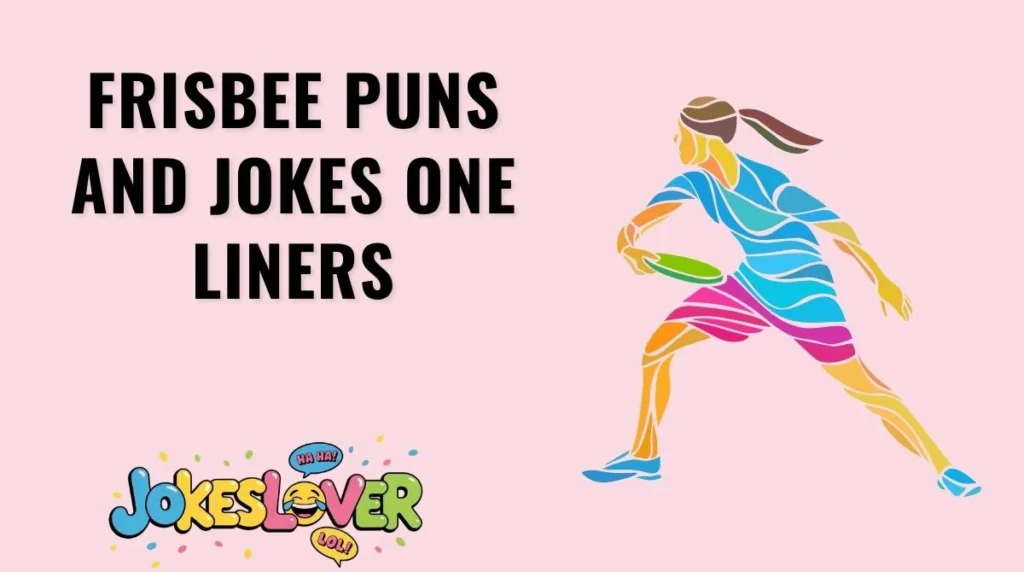 Frisbee Puns and Jokes One Liners
