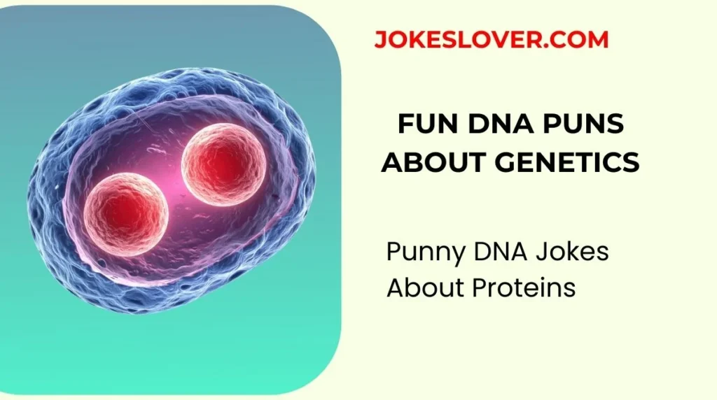 Fun DNA Puns About Genetics