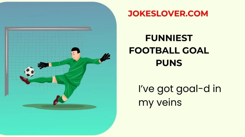 Funniest Football Goal Puns