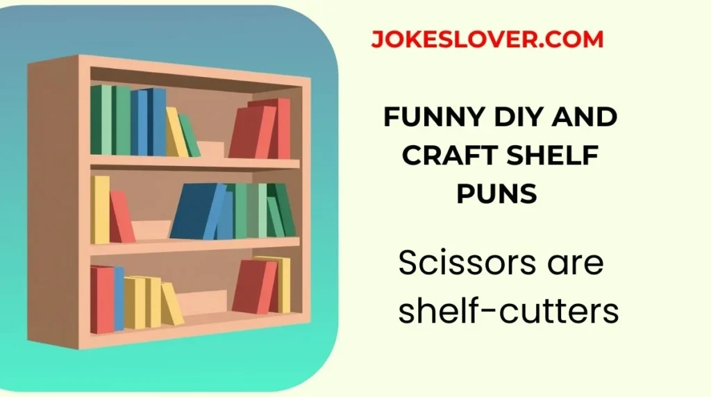 Funny DIY and Craft Shelf Puns