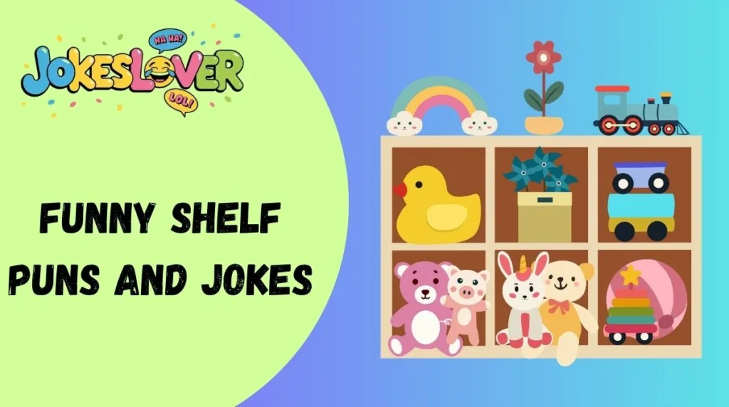 Funny Shelf Puns and Jokes