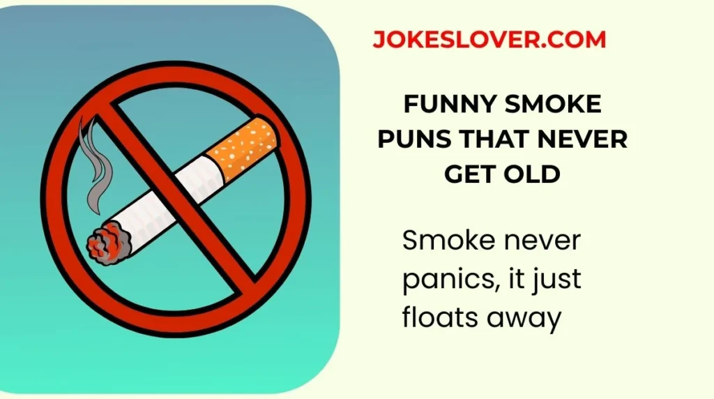 Funny Smoke Puns That Never Get Old