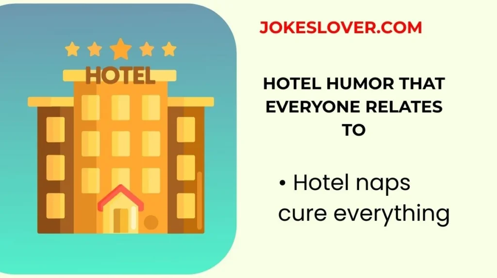 • Hotel naps cure everything