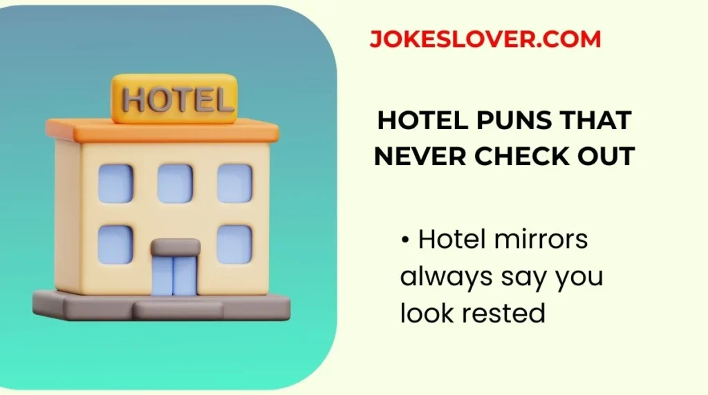Hotel Puns That Never Check Out