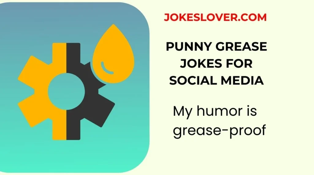 Punny Grease Jokes for Social Media