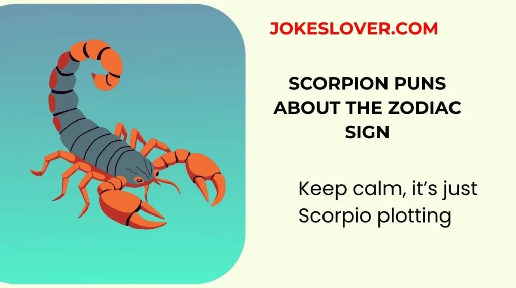 Scorpion Puns About the Zodiac Sign