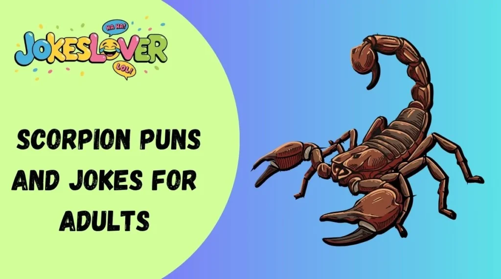  Scorpion Puns and Jokes for Adults