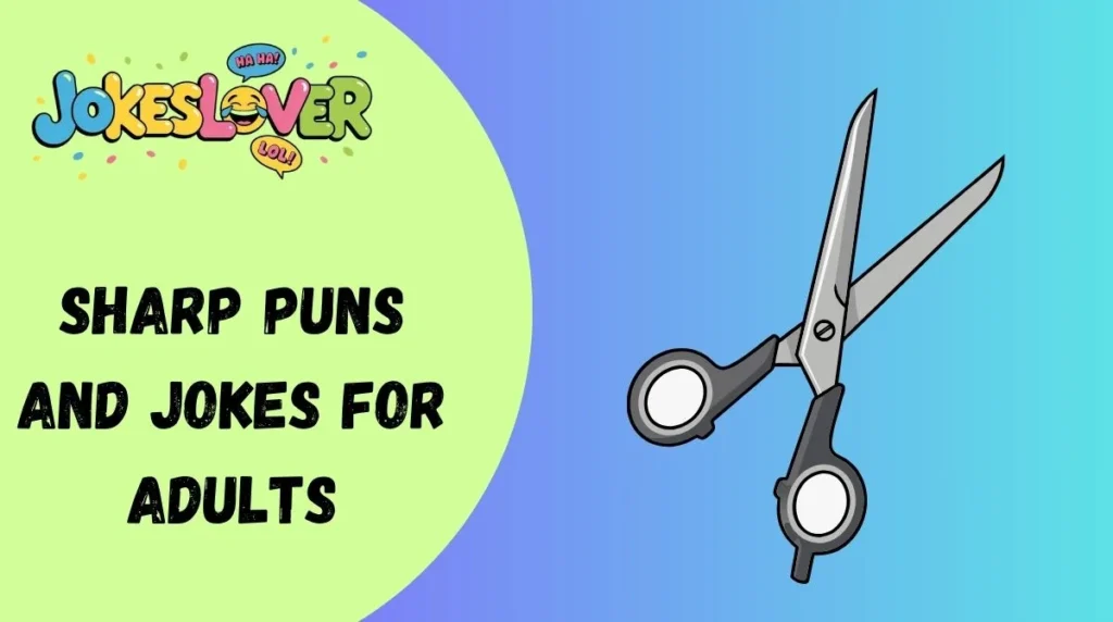 Sharp Puns and Jokes for Adults