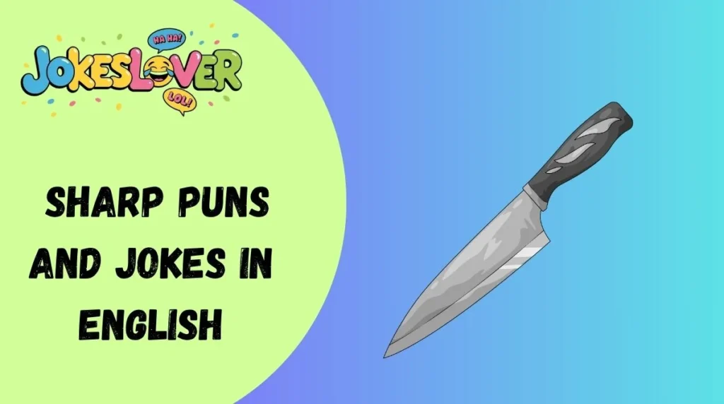 Sharp Puns and Jokes in English