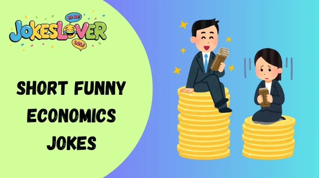 Short Funny Economics Jokes