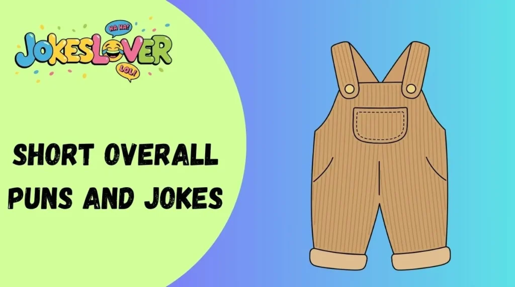 Short Overall Puns and Jokes