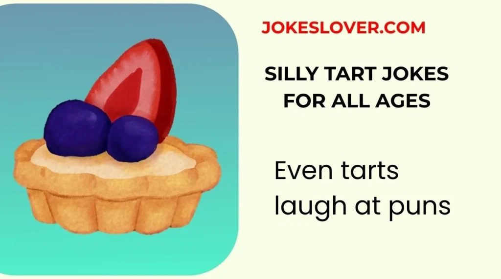Silly Tart Jokes for All Ages