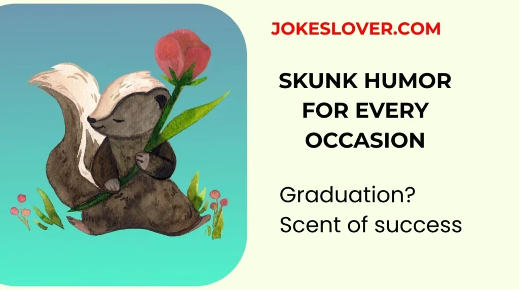 Skunk Humor for Every Occasion