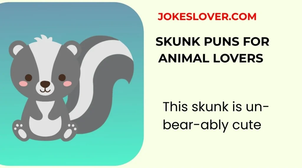 Skunk Puns for Animal Lovers