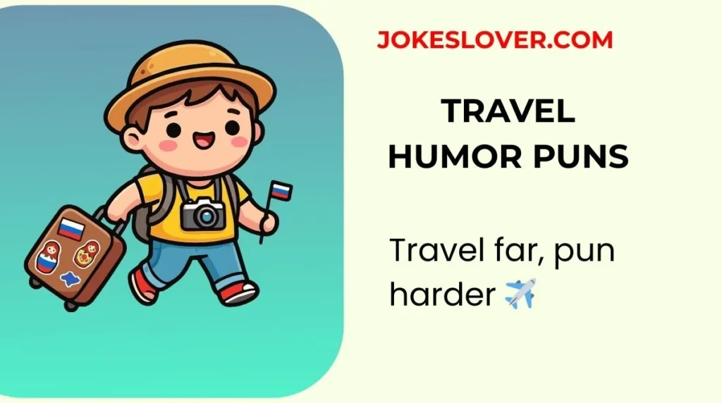 Travel Humor Puns