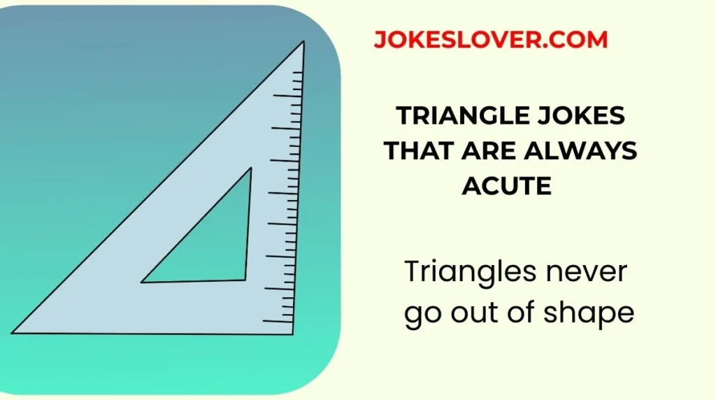 Triangle Jokes That Are Always Acute