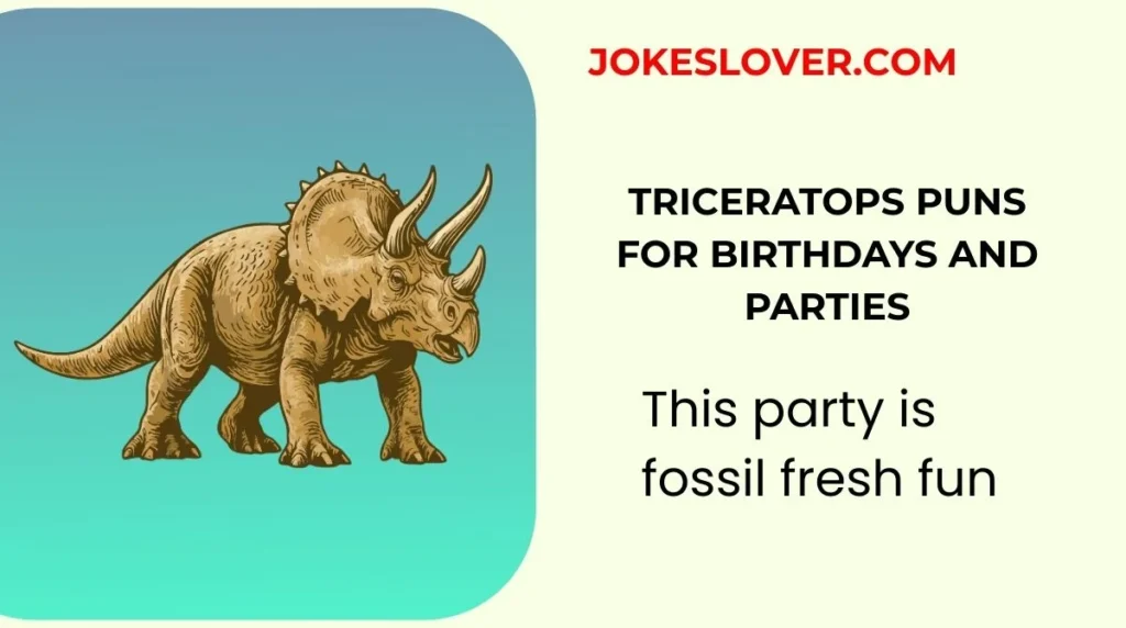 Triceratops Puns for Birthdays and Parties