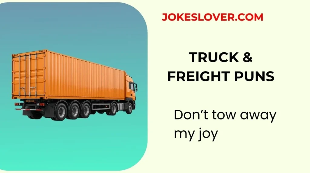 Truck & Freight Puns
