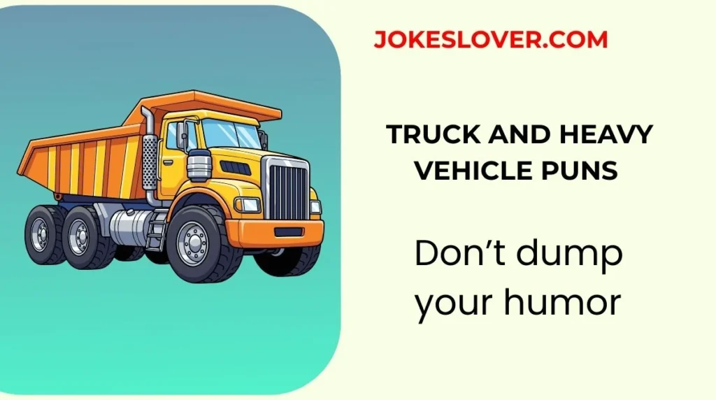 Truck and Heavy Vehicle Puns