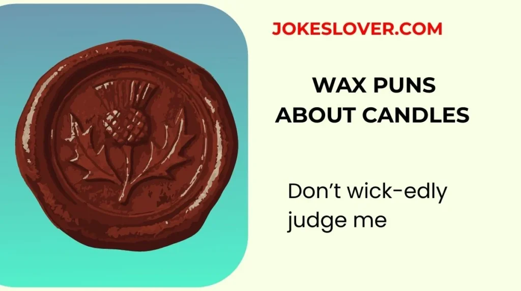 Wax Puns About Candles